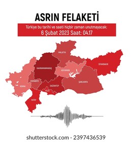 Asrın felaketi. 6 şubat 2023 saat:04.17. Kahramanmaraş Depremi. Türkiye haritası. deprem haritası. translation: disaster of the century. Türkiye will not forget this date and time.