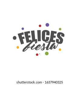 Felices Fiestas, handwritten phrase, translated from Spanish Marry Christmas. 