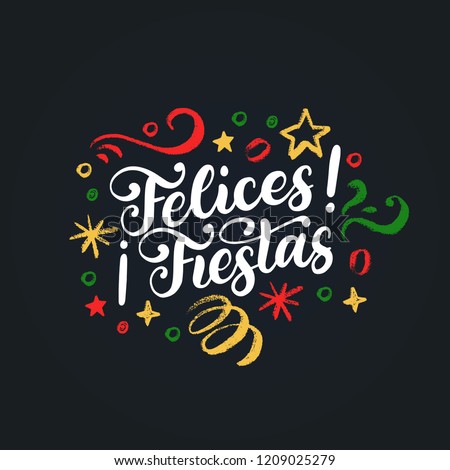 Felices Fiestas, handwritten phrase, translated from Spanish Marry Christmas. Vector New Year's Tinsel illustration on black background.