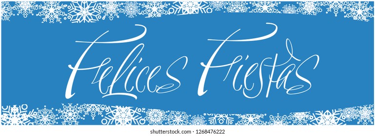 Felices Fiestas - Happy Holidays calligraphy written in spanish on blue background. Flat vector illustration for greetings, invitations, cards, posters, prints, seasonal design and decoration, web.