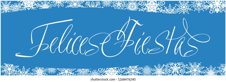 Felices Fiestas - Happy Holidays calligraphy written in spanish on blue background. Flat vector illustration for greetings, invitations, posters, cards, prints, seasonal design and decoration, web.