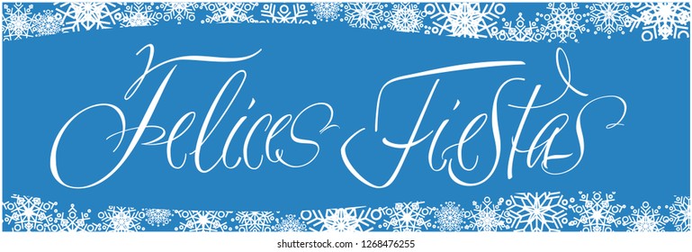 Felices Fiestas - Happy Holidays calligraphy written in spanish on blue background. Flat vector illustration for seasonal design and decoration, greetings, invitations, cards, prints, posters, web.