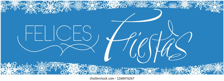 Felices Fiestas - Happy Holidays calligraphy written in spanish on blue background. Flat vector illustration for seasonal design and decoration, invitations, greetings, cards, posters, prints, web.