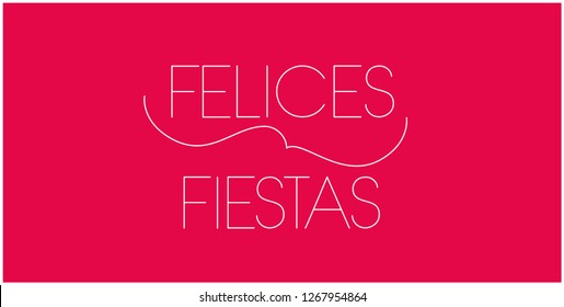 Felices Fiestas - Happy Holidays lettering written in spanish on red background. Flat vector illustration for seasonal design and decoration, invitations, greetings, cards, posters, prints, web.