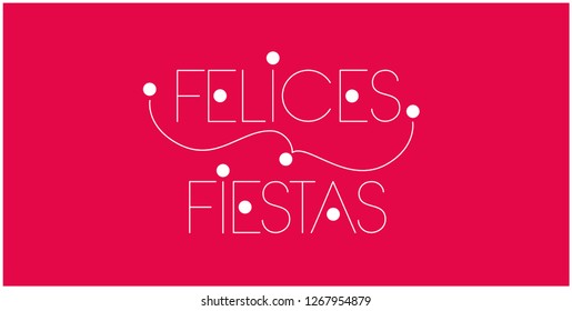 Felices Fiestas - Happy Holidays lettering written in spanish on red background. Flat vector illustration for greetings, invitations, posters, cards, prints, seasonal design and decoration, web.