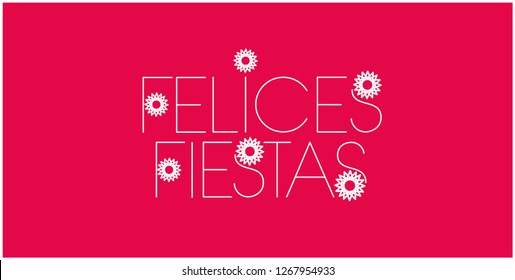 Felices Fiestas - Happy Holidays lettering written in spanish on red background. Flat vector illustration for invitations, greetings, cards, posters, prints, seasonal design and decoration, web.