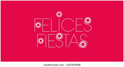 Felices Fiestas - Happy Holidays lettering written in spanish on red background. Flat vector illustration for invitations, greetings, prints, cards, posters, seasonal design and decoration, web.