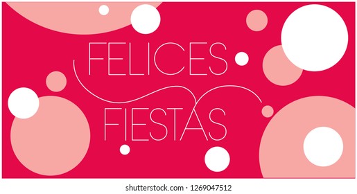 Felices Fiestas - Happy Holidays lettering written in spanish on red background. Flat vector illustration for invitations, greetings, cards, prints, posters, seasonal design and decoration, web.