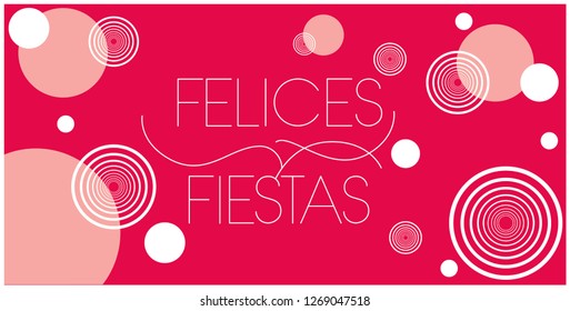 Felices Fiestas - Happy Holidays lettering written in spanish on red background. Flat vector illustration for invitations, greetings, posters, cards, prints, seasonal design and decoration, web.