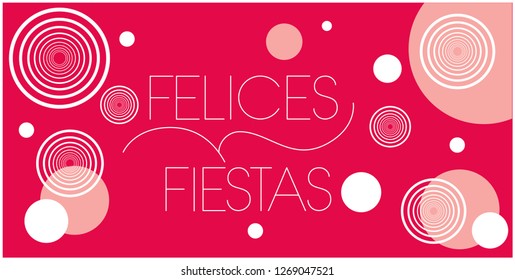 Felices Fiestas - Happy Holidays lettering written in spanish on red background. Flat vector illustration for invitations, greetings, cards, posters, prints, seasonal design and decoration, web.