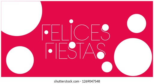 Felices Fiestas - Happy Holidays lettering written in spanish on red background. Flat vector illustration for greetings, invitations, prints, cards, posters, seasonal design and decoration, web.