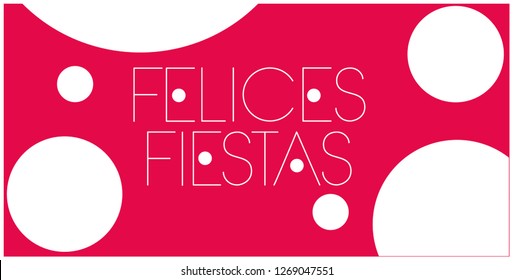 Felices Fiestas - Happy Holidays lettering written in spanish on red background. Flat vector illustration for greetings, invitations, cards, posters, prints, seasonal design and decoration, web.