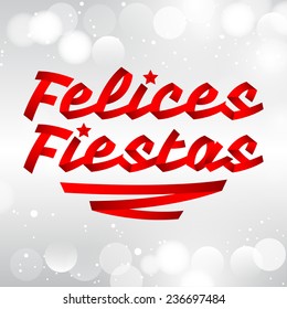 Felices fiestas - happy holidays spanish text - Red ribbon Vector typographic Lettering. 