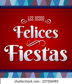 Felices fiestas - happy holidays spanish text - vector card 