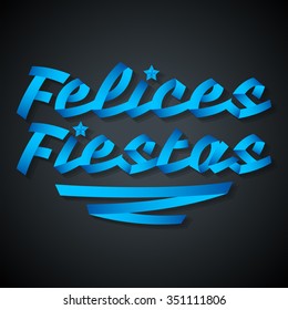 Felices fiestas - happy holidays spanish text - Blue ribbon Vector typographic Lettering.