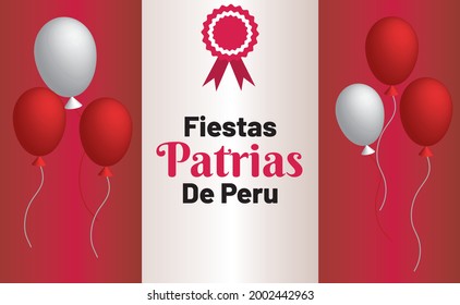 Felices fiestas patrias .English Translation:  Independence Day of Peru. background with balloons and cockade