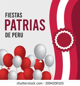 Felices fiestas patrias .English Translation:  Independence Day of Peru with balloons ,ribbon and cockade. concept background vector illustration 