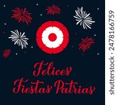 Felices Fiestas Patrias - Happy National Holidays hand lettering in Spanish.  Peru Independence Day. Vector template for typography poster, banner, greeting card, flyer