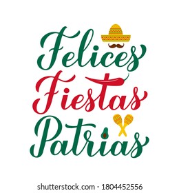 Felices Fiestas Patrias - Happy National Holidays hand lettering in Spanish. Mexico Independence Day celebrated on September 16. Vector template for typography poster, banner, greeting card, flyer.