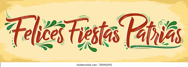 Felices Fiestas Patrias - Happy National Holidays spanish text, mexican theme patriotic celebration vector lettering