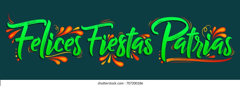 Felices Fiestas Patrias - Happy National Holidays spanish text, mexican theme patriotic celebration vector lettering