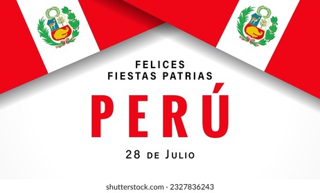 Felices Fiestas Patrias Peru banner with flags. Translation from spanish - Happy National Day of Peru, July 28. Vector illustration