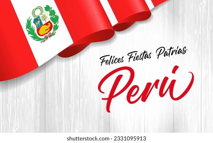 Felices Fiestas Patrias Perú con bandera sobre tablón de madera. Traducción del español - Feliz Día de la Independencia del Perú. Ilustración del vector