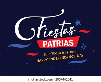 Felices Fiestas Patrias, Spanish Calligraphy Hand Lettering Text. Chilean Holiday on September 18.