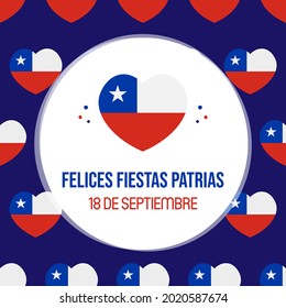 Felices Fiestas Patrias, spanish text for «Happy Independence Day» vector greeting card for national holiday of Chile with heart-shaped flags. September 18.