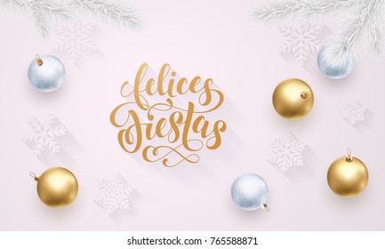 Felices Fiestas Spanish Happy Holidays golden decoration, hand drawn gold calligraphy font for greeting card white background. Vector Christmas or New Year holiday gold star shiny confetti decoration