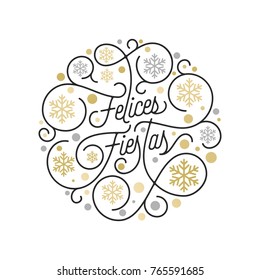 Felices Fiestas Spanish Happy Holidays Navidad calligraphy lettering and golden snowflake pattern on white background for greeting card design. Vector golden Christmas flourish swash holiday text