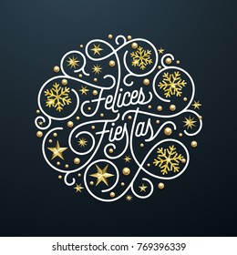 Felices Fiestas Spanish Happy Holidays Navidad calligraphy lettering and golden snowflake star pattern decoration on white background for greeting card. Vector golden Christmas flourish holiday text.