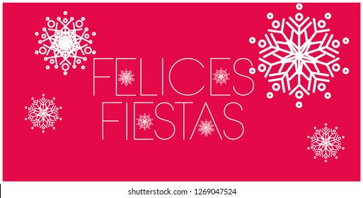 Felices Fiestas-Happy Holidays lettering written in spanish with snowflakes. Flat vector illustration for greetings, invitations, cards, prints, posters, banners, seasonal design and decoration, web.