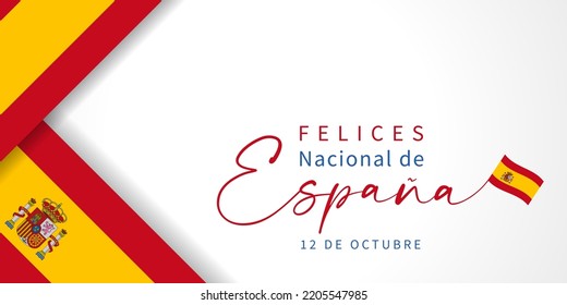 Felices Nacional de Espana, translation -  National Day of Spain. Country patriotic flags isolated on white background, October 12. Vector Illustration