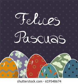 Felices Pascuas. Easter eggs on purple background. Flat design