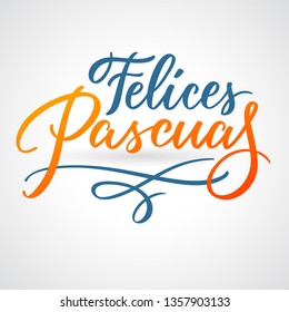 Felices Pascuas - Easter greetings on Spanish vector typography, calligraphy, lettering, hand-writing in two colors. For banner, label, tag, poster, wallpaper, flyer, invitation