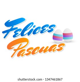 Felices Pascuas, Happy Easter spanish text, vector decorated eggs illustration 