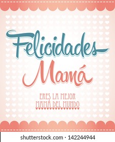 Felicidades Mama, Congrats Mother spanish text - design card.