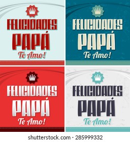 Felicidades Papa, te amo - Congratulation dad, i love you spanish text - vector card collection set