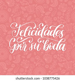 Felicidades Por Su Boda translated from Spanish handwritten phrase Congratulations For Your Wedding on pink background. Vector illustration.