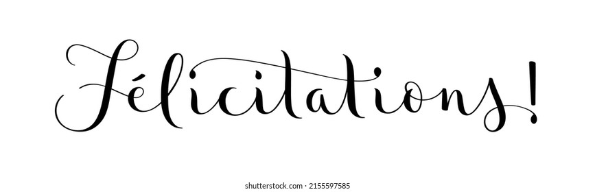 FELICITATIONS! (CONGRATULATIONS! in French) black vector brush calligraphy banner with flourishes