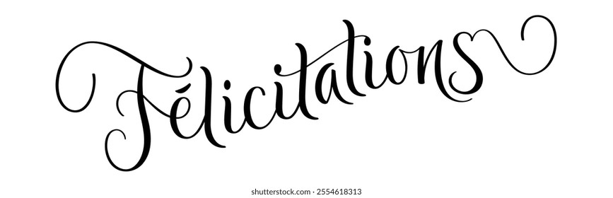 FELICITATIONS (CONGRATULATIONS in French) black vector brush calligraphy banner on white background