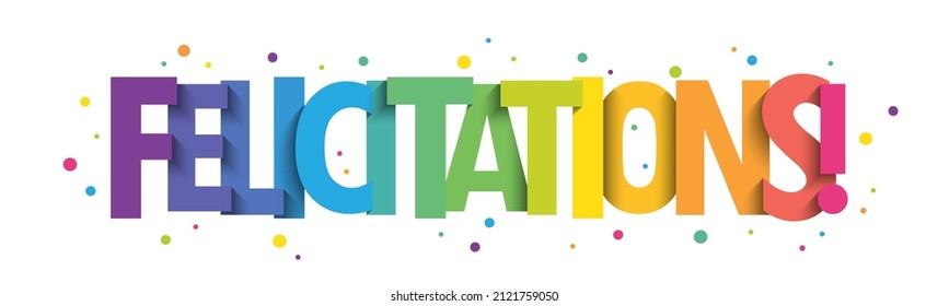 FELICITATIONS! (means CONGRATULATIONS! in French) bright vector typography banner with colored dots