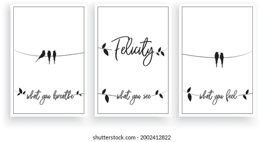 Felicity, what you breathe, what you see, what you feel, vector. Wording design. Motivational, inspirational, life quotes. Scandinavian minimalist three pieces poster design. Wall art decor