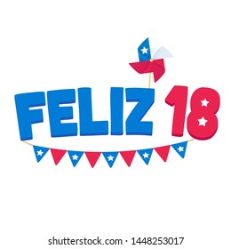 Feliz 18 de Septiembre, Spanish for Happy September 18. Celebrating national holiday Dieciocho or Fiestas Patrias, Independence Day of Chile. Text with Chilean flag pennant and pinwheel, vector design