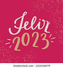 Feliz 2023. Happy 2023 in brazilian portuguese. Modern hand Lettering. vector.