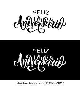 Feliz Aniversario handwritten phrase in Portuguese (Happy Birthday) isolated on white and black background. Hand lettering typography. Vector illustration for greeting card, invitation, banner, poster