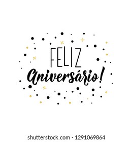 Feliz Aniversario. Lettering. Translation from Portuguese- Happy Birthday. Modern vector brush calligraphy. Ink illustration