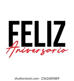 Feliz Aniversario. Lettering. Translation from Portuguese- Happy Birthday. Modern vector brush calligraphy. Ink illustration