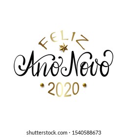 Feliz Ano Novo - Happy New Year in Brazilian Portuguese greeting card with typographic design Lettering. Calligraphic Inscription Decorated with Golden Stars and Beads.